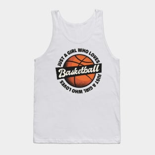 Just a girl who loves basketball Tank Top